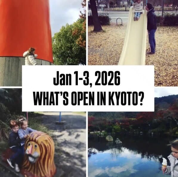 JAN 1-3, 2026: WHAT’S OPEN IN KYOTO?